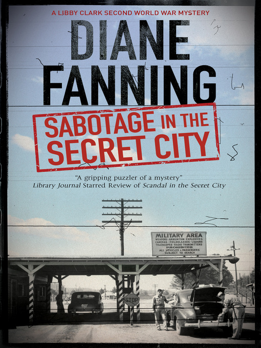 Title details for Sabotage in the Secret City by Diane Fanning - Available